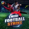 Football Strike Mini