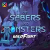 Of Sabers and Monsters Wild Fight
