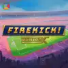 Firekick! MultiMax