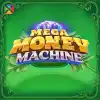 Mega Money Machine