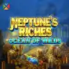 Neptunes Riches: Ocean of Wilds