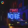 Cash Noire™