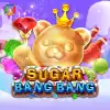 SUGAR BANG BANG