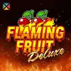 Flaming Fruit Deluxe