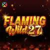 Flaming Wild 27
