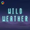 Wild Weather